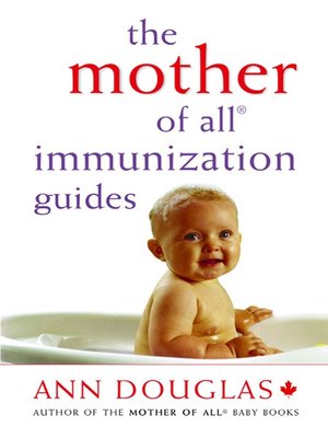 cover image of The Mother of All Immunization Guides